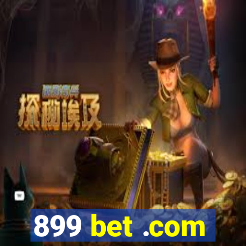 899 bet .com